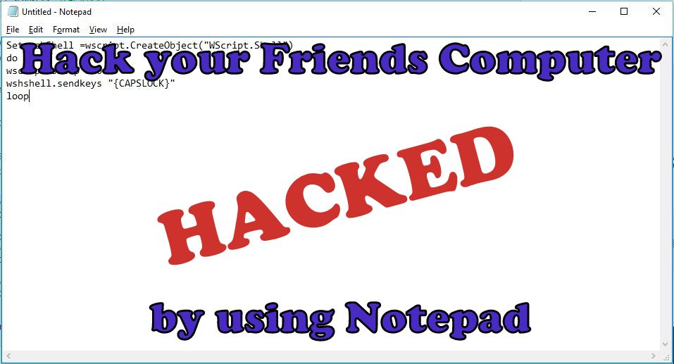 Hack your Friends Computer by doing this Amazing Tricks with Notepad