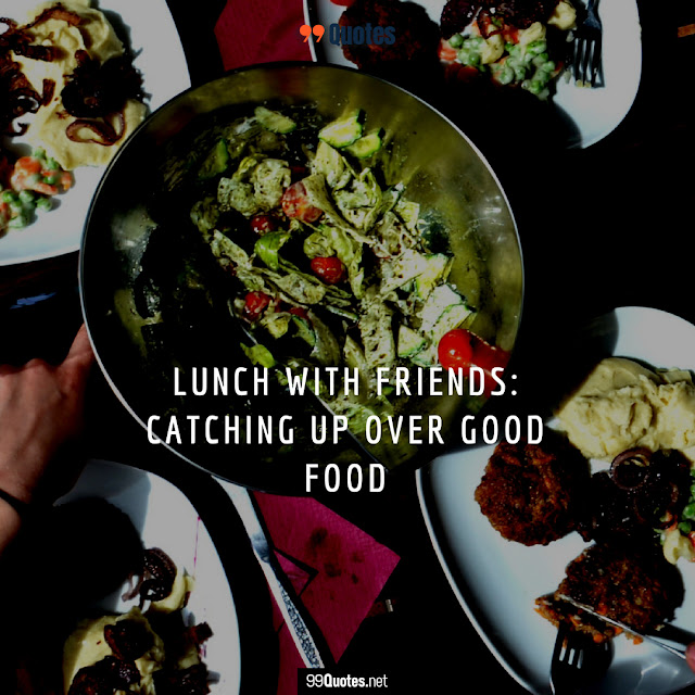 Good Food Quotes quotes about friends and food
