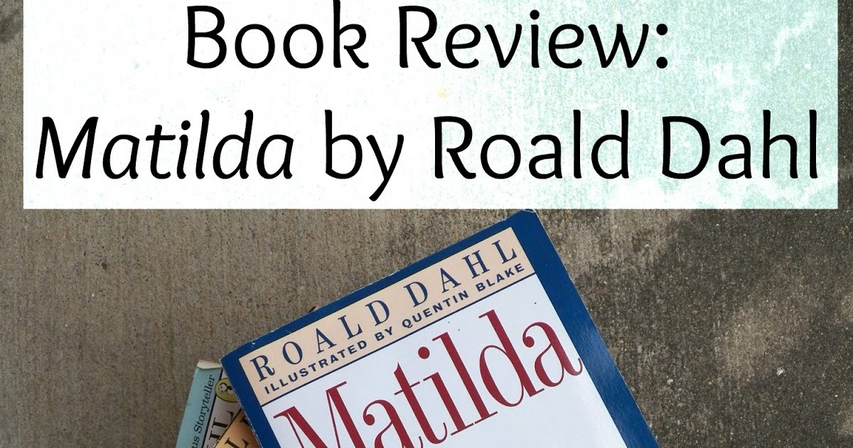 Book Review Matilda by Roald Dahl