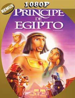 El Principe De Egipto [1998] HD [1080p REMUX] Latino [GoogleDrive] SXGO