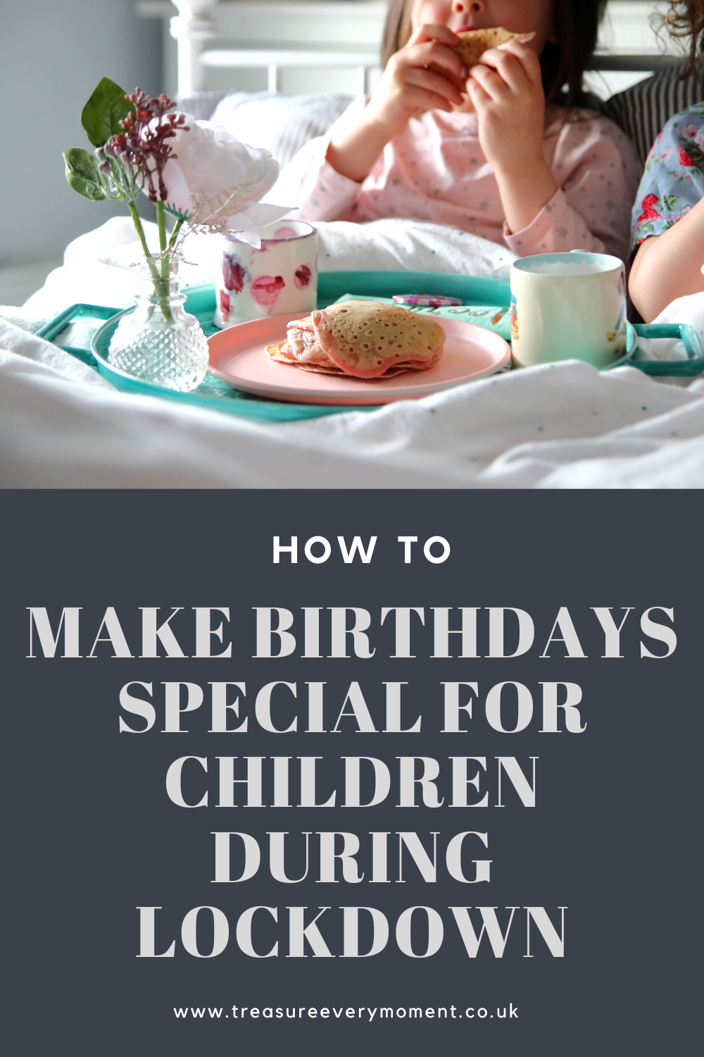 How to Make Birthdays Special for Children during lockdown
