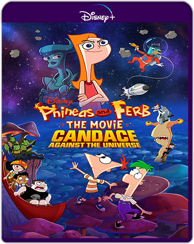 Phineas and Ferb the Movie: Candace Against the Universe (2020) 1080p DSNP WEB-DL Dual Latino-Inglés [Subt. Esp] (Animación. Aventuras)