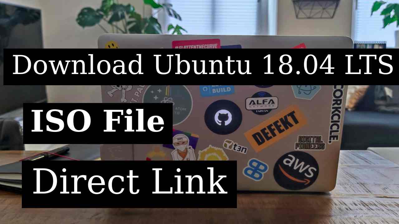 Download Ubuntu 18.04 LTS – DVD ISO Image - veTechno