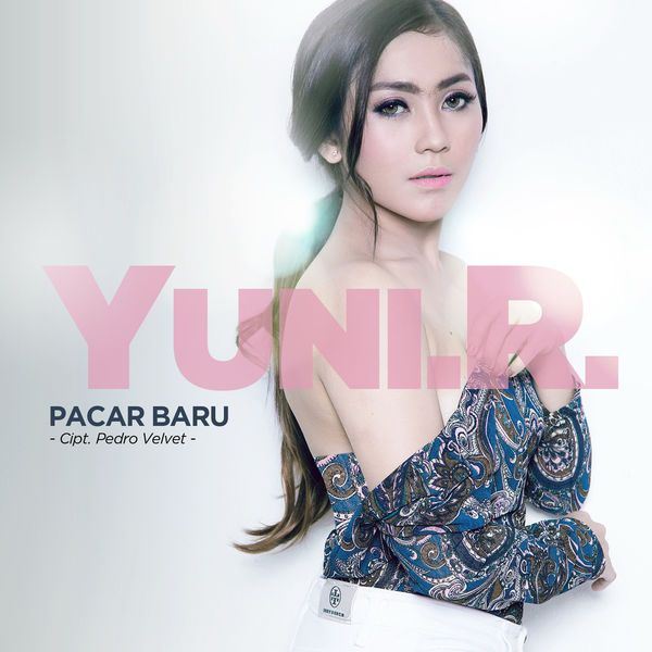Yuni. R - Pacar Baru