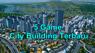 5 Game City Building Terbaru Tahun 2019