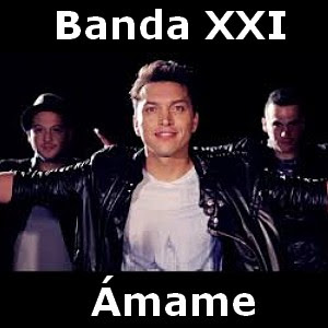 Banda XXI – Amame