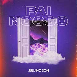 Baixar CD Gospel Pai Nosso - Juliano Son Baixar CD Gospel Pai Nosso - Juliano Son