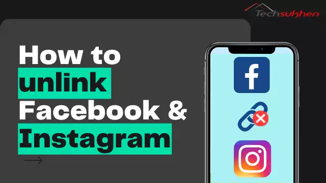 [Latest] step by step guide on how to unlink Facebook and Instagram