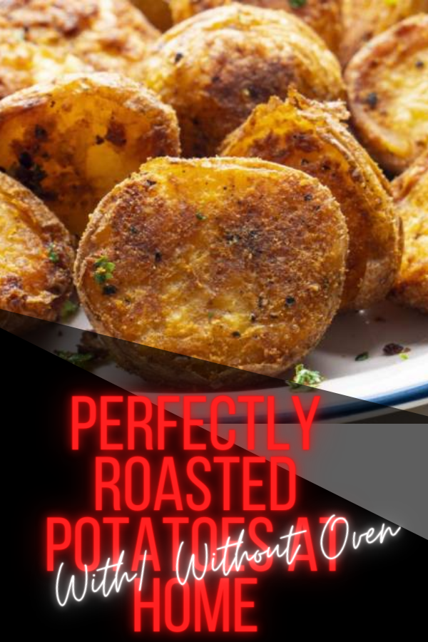 Perfectly Roasted Potatoes at Home With/ Without Oven BEST RECIPES