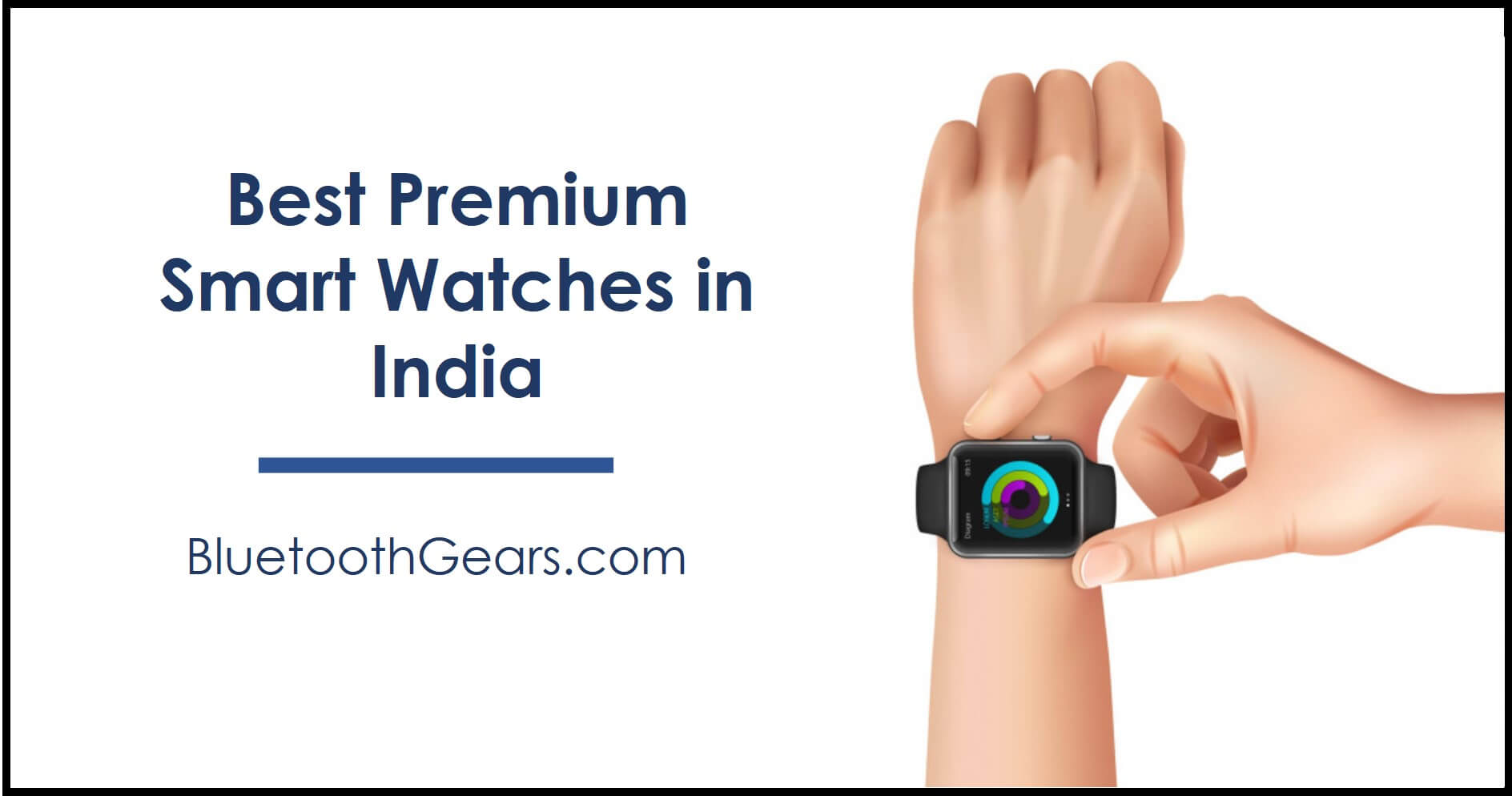 5 Best Smartwatch In India 2021: List of Top Android and iOS Smartwatches