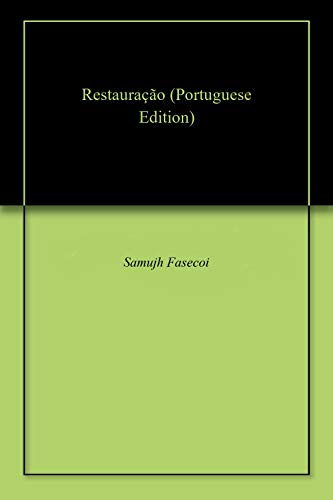 Restauração - Samujh Fasecoi Restauração - Samujh Fasecoi