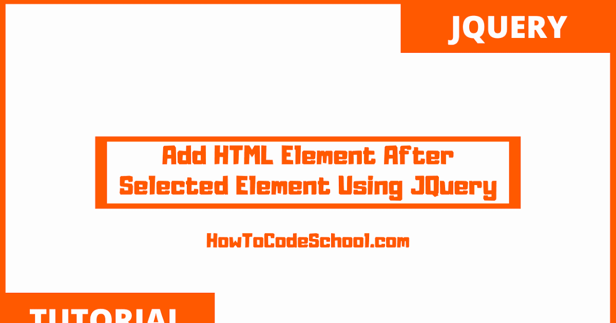 Add HTML Element After Selected Element Using JQuery