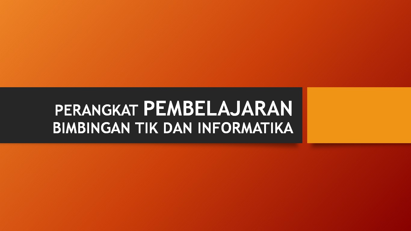 Perangkat Pembelajaran Bimbingan Tik Atau Informatika Jati Buchori