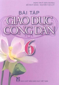 Bài Tập Giáo Dục Công Dân 6 - Đặng Thúy Anh