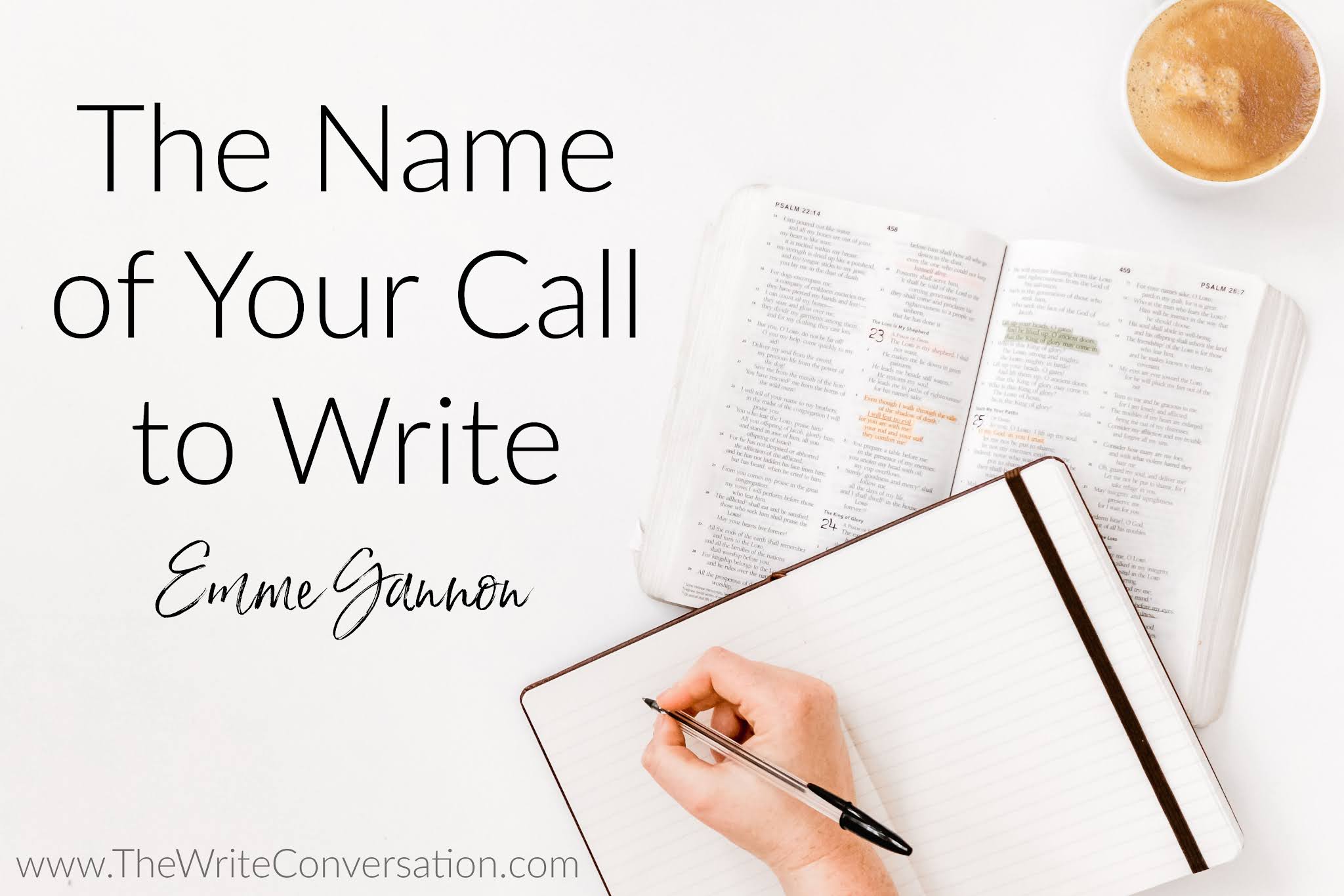 The Write Conversation The Name of Your Call to Write