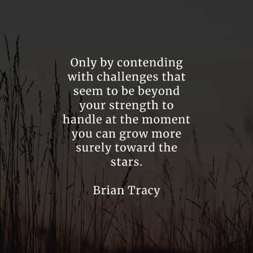 Challenges quotes that will help you become stronger Challenges quotes that will help you become stronger