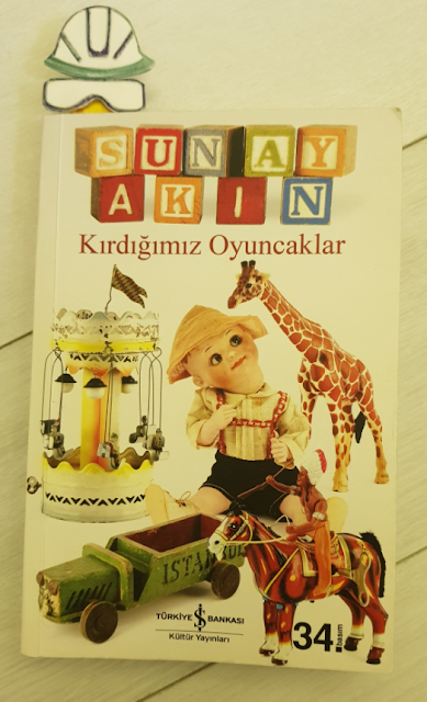 Kırdığımız Oyuncaklar - Sunay Akın - İnceleme