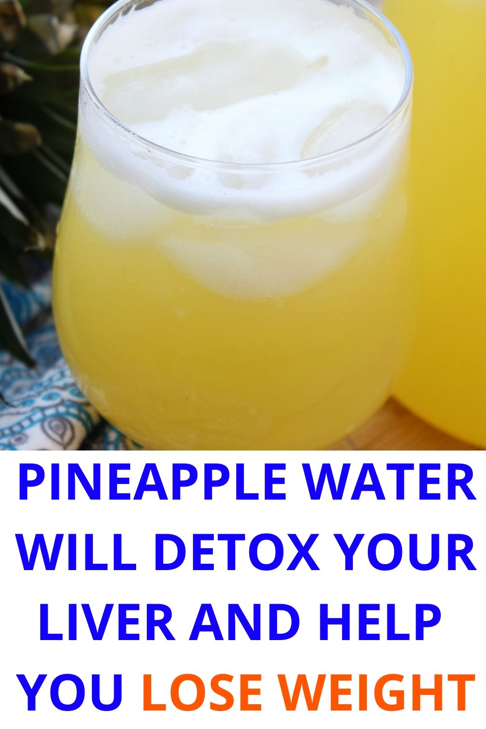 Pineapple Water Will Detox Your Liver, Help You Lose Weight, Reduce Joint Swelling And Pain