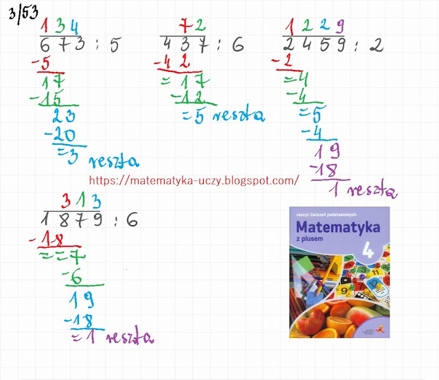 ćw. 3, 4, 5 i 6 str. 52 i 53 "Matematyka z plusem 4" Dzielenie pisemne prze z liczby jednocyfrowe