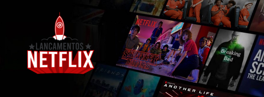 Lançamentos Netflix - Os Melhores Filmes e Séries da atualidade!