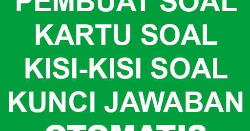 Aplikasi Kartu Soal Kisi Kisi Dan Naskah Soal Mail Merge Otomatis Terbaru Terviral