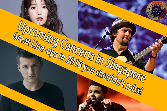 Upcoming concerts in Singapore: Great Line-Ups in 2018 You Shouldn’t Miss