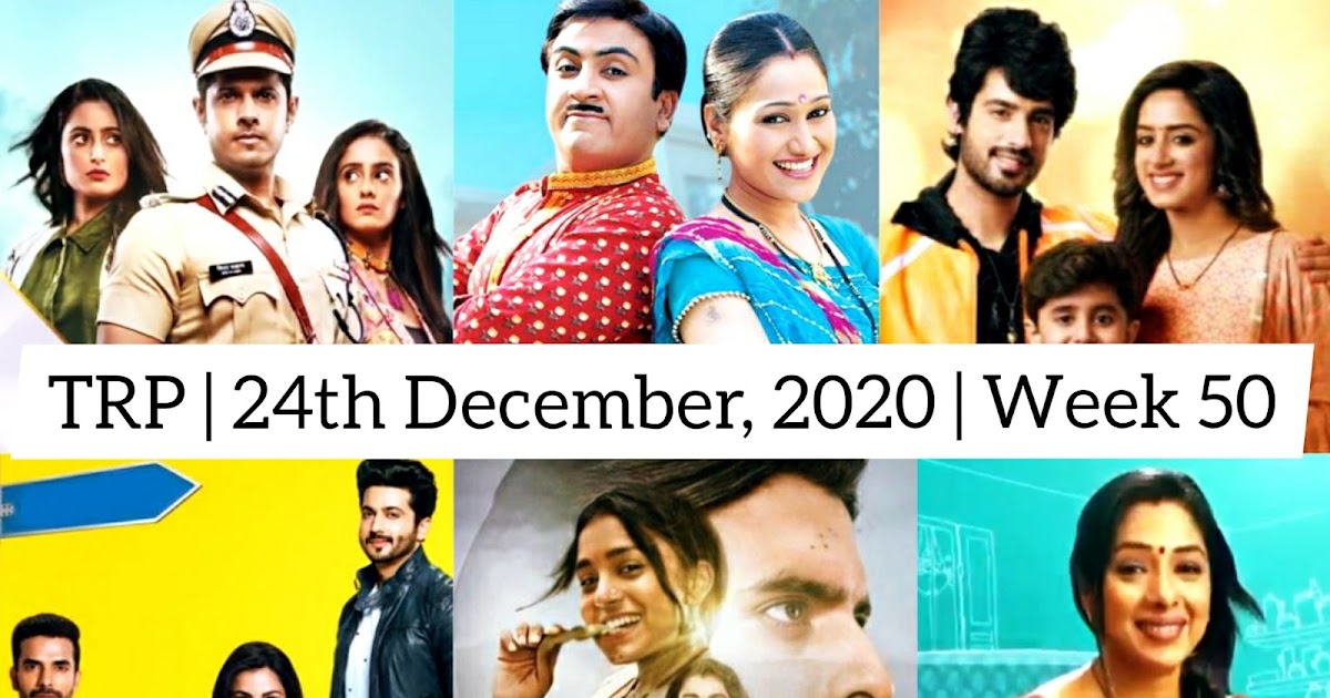 Trp 24th December 2020 Week 50 Star Plus Sony Zee Colors And More Other Popular Tv Channels This is a comedy show which comes on &tv a channel. trp 24th december 2020 week 50