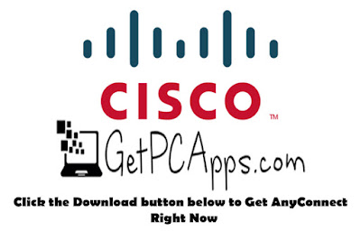 Cisco AnyConnect Mobility VPN Client 4.7 Latest Setup Windows 7, 8, 10, 11