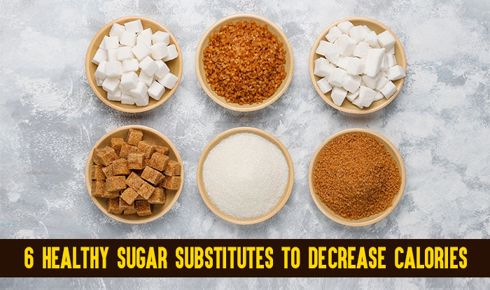6 Healthy Sugar Substitutes to Decrease Calories