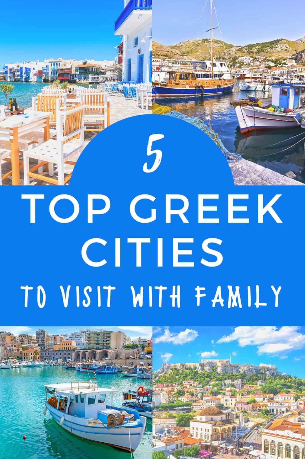 Top 5 Greek Cities Offering Something to the Whole Family