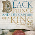 The Black Prince and the Capture of a King Poitiers 1356 by Marilyn Livingstone & Morgen Witzel