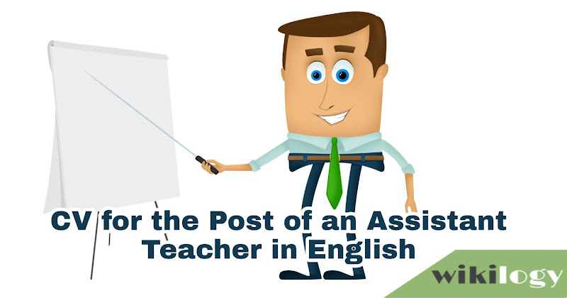 CV for the Post of Assistant Teacher in English with Cover Letter