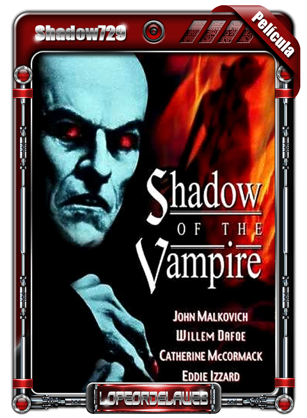 La Sombra del Vampiro (2000) 1080p H264 Dual [Clásica]