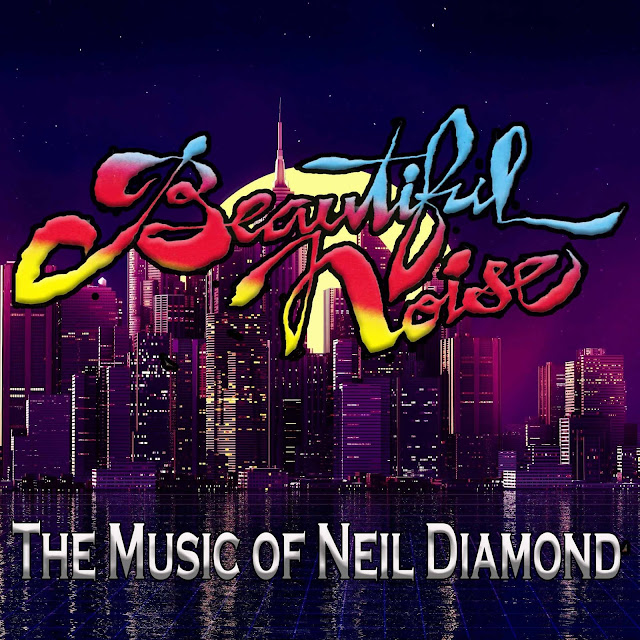 PHX Stages BEAUTIFUL NOISE THE MUSIC OF NEIL DIAMOND Copperstate Productions at Fountain