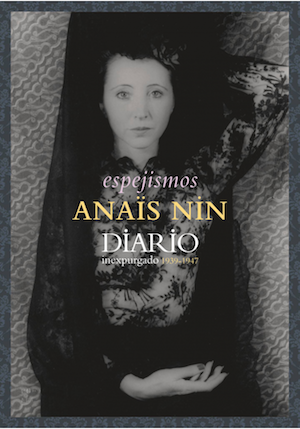 Anaïs Nin, Espejismos, diario inexpurgado 1939-1947, Harpo, 2017