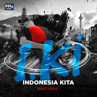 Indonesia Kita - Waktunya - I.Ki Rock 3 - Single (2019) Indonesia Kita - Waktunya - I.Ki Rock 3 on iTunes