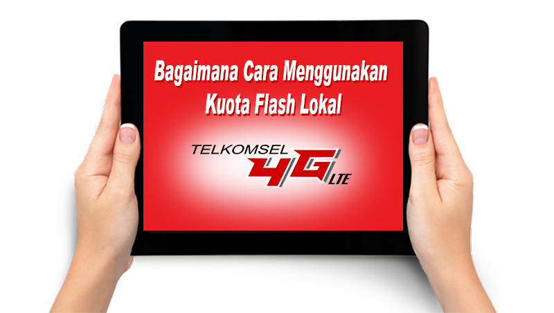 Begini Cara Menggunakan Kuota Flash Lokal Telkomsel ...