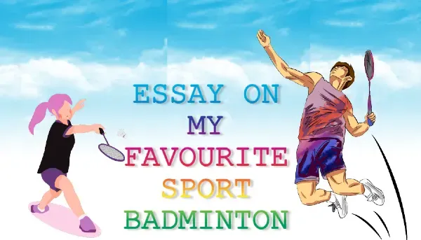 My favourite game badminton essay