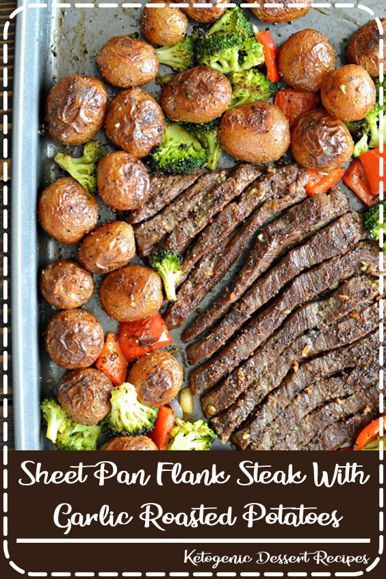 Sheet Pan Flank Steak With Garlic Roasted Potatoes FANTASTIC FOOD RECIPES