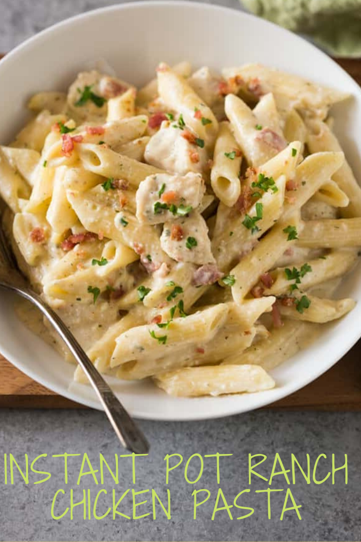 INSTANT POT RANCH CHICKEN PASTA