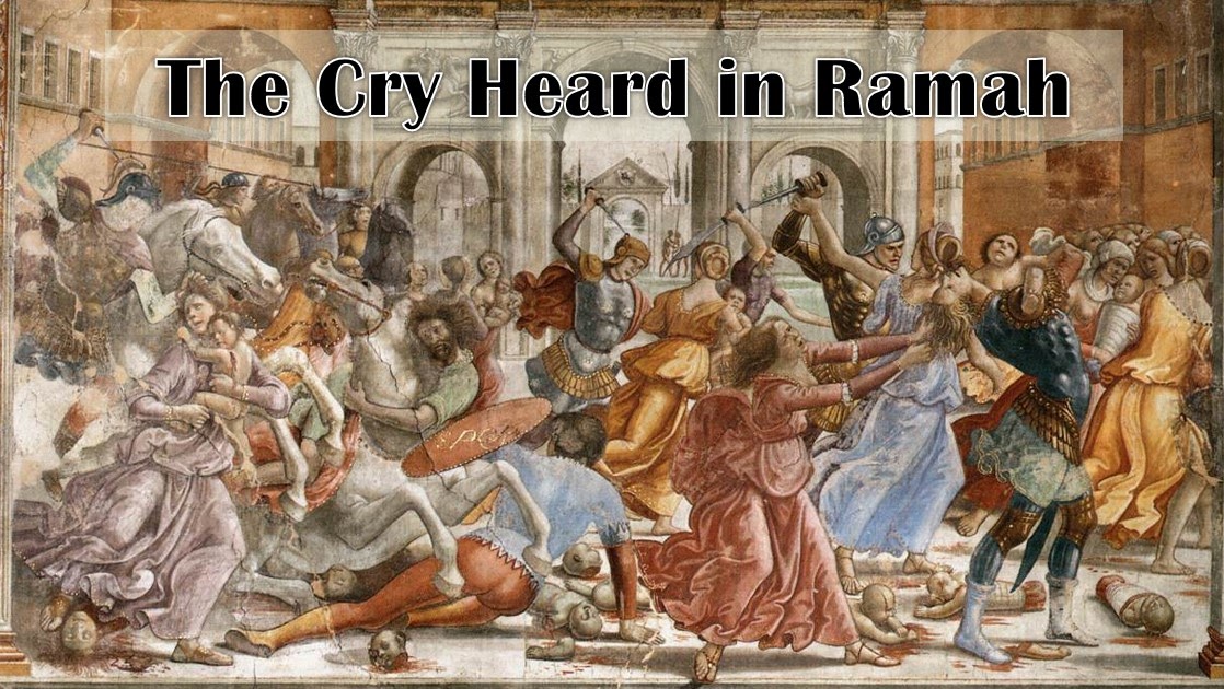 Rocky Road Devotions The Cry Heard in Ramah