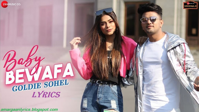 https://lyricsdaw.com/2019/12/baby-bewafa-lyrics-awez-d-goldie-sohel.html