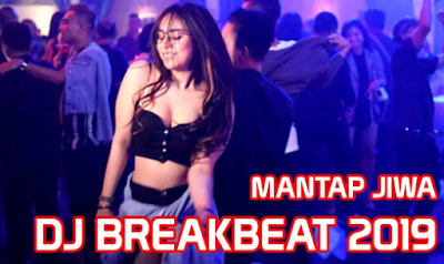 Free Download Dj Remix Breakbeat Dugem Nonstop 2019 Mp3 Terbaru