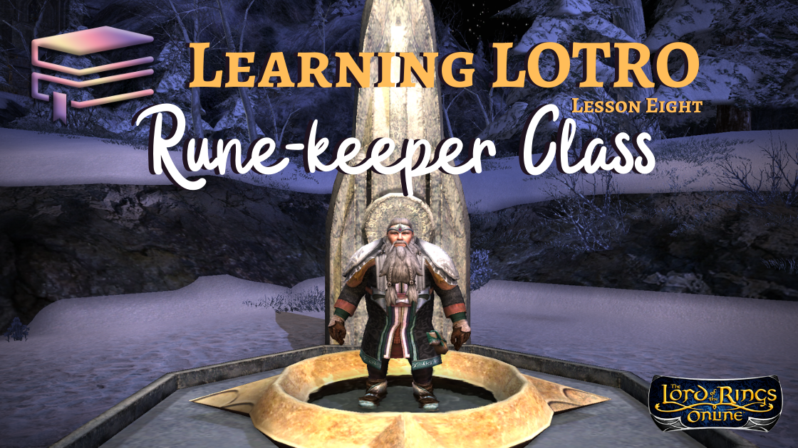 Gamer Reverie Learning LOTRO Lesson Eight Rune keeper Class Gamer Reverie Learning LOTRO Lesson Eight Rune keeper Class
