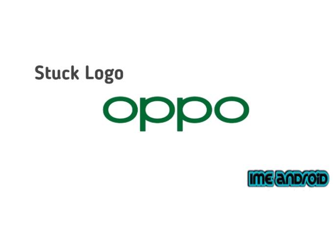 2 Cara Mengatasi Hp Oppo Hanya Muncul Tulisan Oppo Ime Android 2 Cara Mengatasi Hp Oppo Hanya Muncul Tulisan Oppo Ime Android