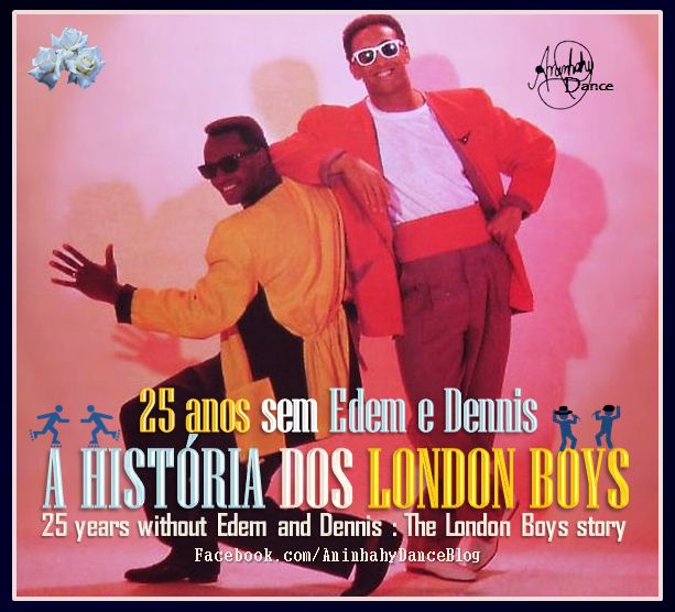 Aninhahy Dance: 25 anos sem Edem & Dennis : A história dos London Boys