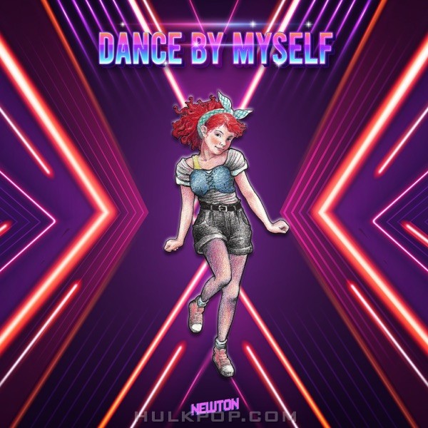 Newton – Dance By Myself – Single