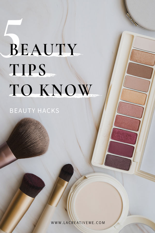 Beauty Hacks | 5 Tips ομορφιάς που πρέπει να ξέρεις