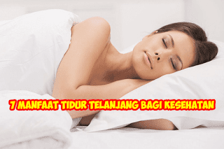 7 Manfaat Tidur Telanjang Bagi Pria Dan Wanita Untuk Kesehatan