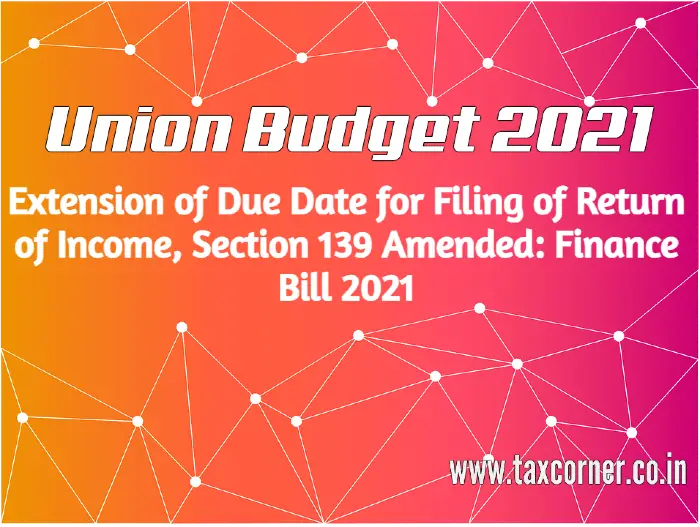 Extension of Due Date for Filing of Return of Section 139
